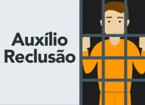 Auxílio-reclusão INSS: Quem pode receber o benefício?