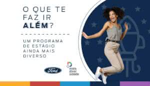 Vagas de emprego: Ford anuncia 50 oportunidades de estágio com entrada imediata