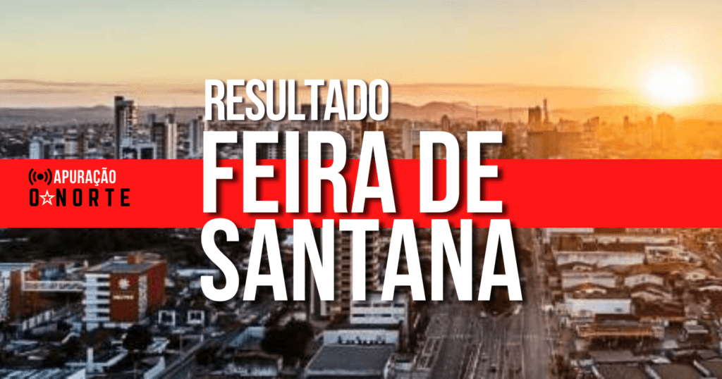 Eleições Feira de Santana: Apuração dos votos e Resultado Parcial 2° turno 2020