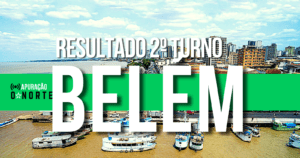 Apuração Belém: Quem está na frente? Resultado Parcial 2° turno das Eleições