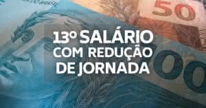 Trabalhador com corte de jornada e salários tem direito ao 13º integral em 2020?