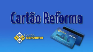 Como solicitar o cartão Reforma