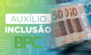 Conheça o Auxílio Inclusão e como ele Beneficia Pessoas com Deficiência